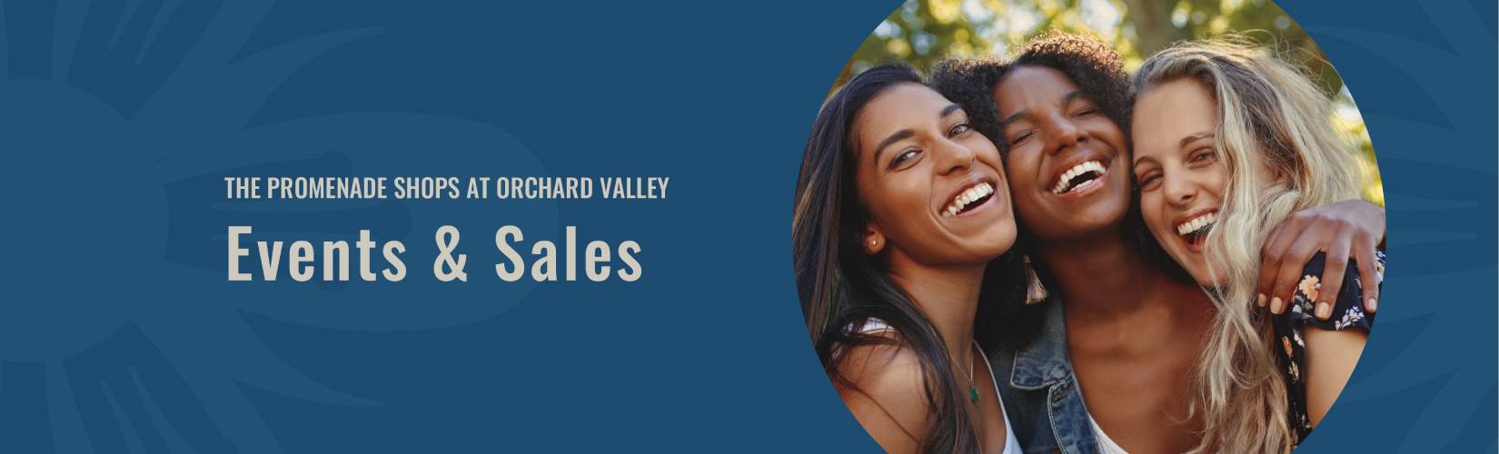 The Promenade Shops at Orchard Valley Events & Sales