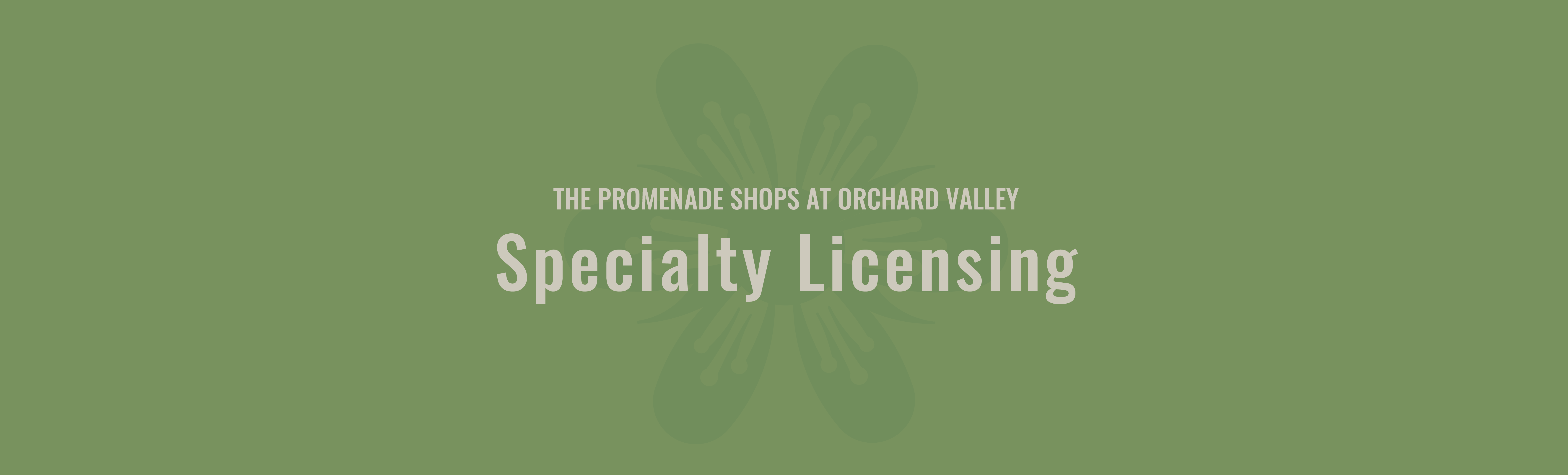 The Promenade Shops at Orchard Valley Specialty Licensing