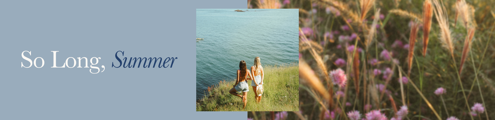 August Trending Now Web Header Layout 01 So Long, Summer